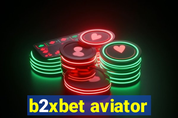 b2xbet aviator